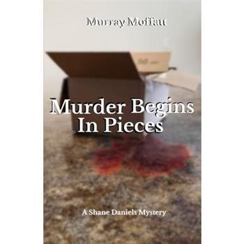 Murder Begins In Pieces