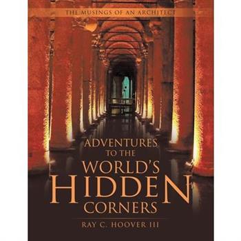 Adventures to the World’s Hidden Corners