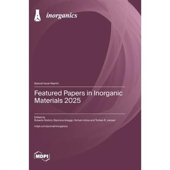 Featured Papers in Inorganic Materials 2025