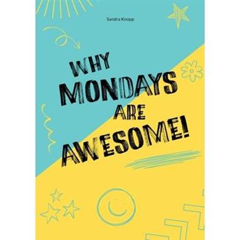 Why Mondays Are Awesome