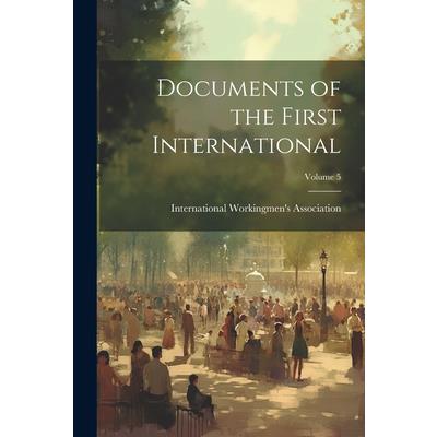 Documents of the First International; Volume 5