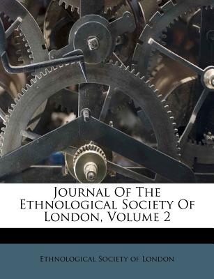 Journal of the Ethnological Society of London, Volume 2