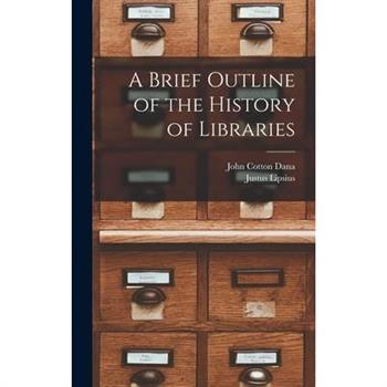 A Brief Outline of the History of Libraries