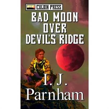Bad Moon over Devil’s Ridge