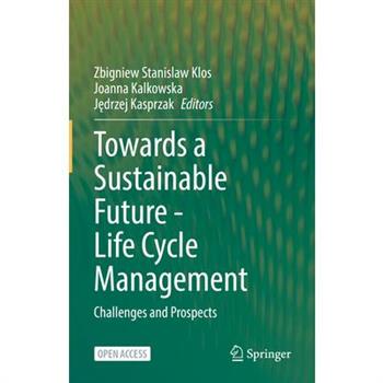Towards a Sustainable Future - Life Cycle Management