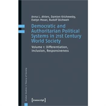 Democratic and Authoritarian Political Systems in Twenty-First-Century World Society, Vol.