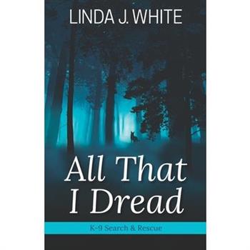 All That I Dread