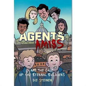 Agents Amiss and The Case of the Eternal Evildoers