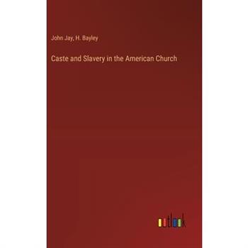 Caste and Slavery in the American Church