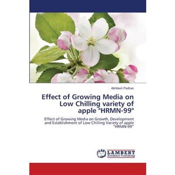 Effect of Growing Media on Low Chilling variety of apple ”HRMN-99”