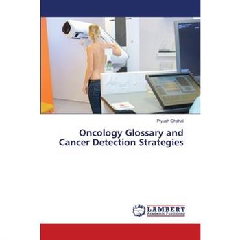 Oncology Glossary and Cancer Detection Strategies