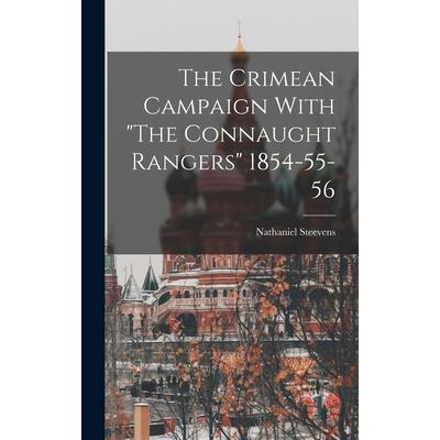 The Crimean Campaign With The Connaught Rangers 1854-55-56