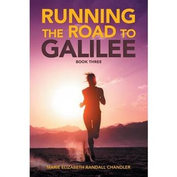 Running the Road to Galilee