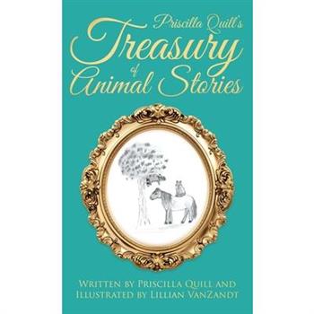 Priscilla Quill's Treasury of Animal Stories