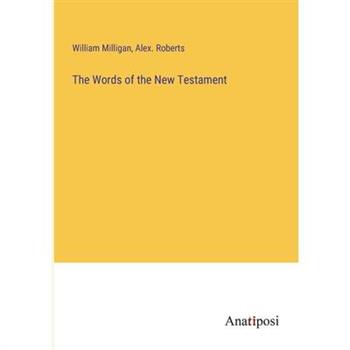 The Words of the New Testament