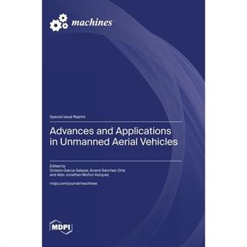 Advances and Applications in Unmanned Aerial Vehicles