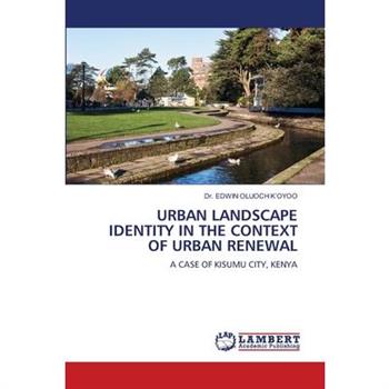 Urban Landscape Identity in the Context of Urban Renewal