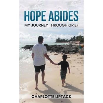 Hope Abides: My Journey Through Grief