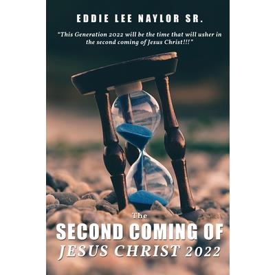 The Second Coming Of Jesus Christ 2022