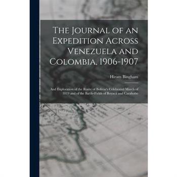 The Journal of an Expedition Across Venezuela and Colombia, 1906-1907
