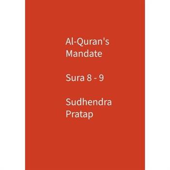 Al-Quran’s Mandate Sura 8-9