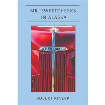Mr. Sweetcheeks in Alaska