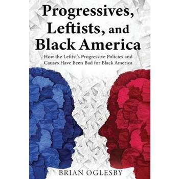 Progressives, Leftists, and Black America
