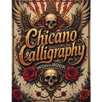 Chicano Calligraphy Workbook