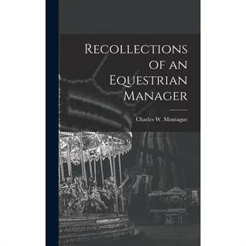 Recollections of an Equestrian Manager