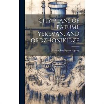 City Plans of Batumi, Yerevan, and Ordzhonikidze