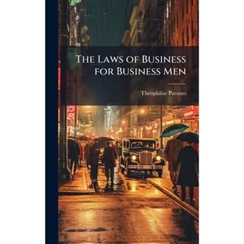 The Laws of Business for Business Men