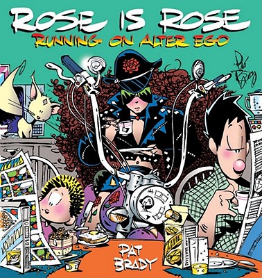 Rose Is Rose Running On Alter Ego
