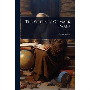 The Writings Of Mark Twain