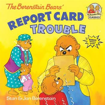 The Berenstain Bears’ Report Card Trouble