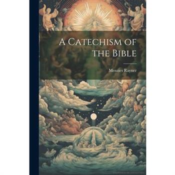 A Catechism of the Bible