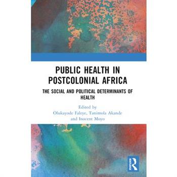 Public Health in Postcolonial Africa