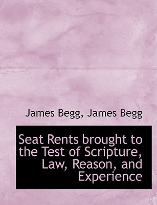 Seat Rents Brought to the Test of Scripture, Law, Reason, and Experience