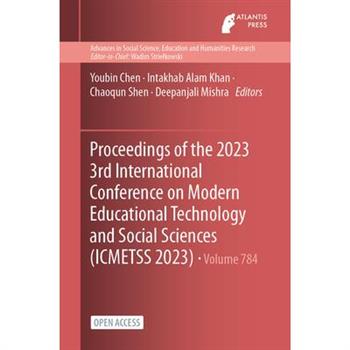 Proceedings of the 2023 3rd International Conference on Modern Educational Technology and Social Sciences (ICMETSS 2023)