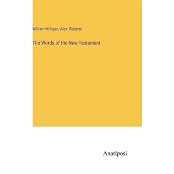 The Words of the New Testament