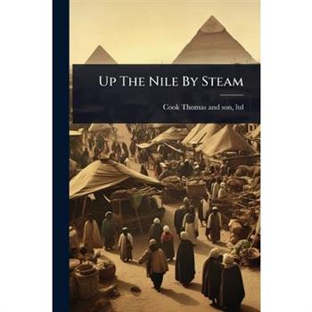 Up The Nile By Steam