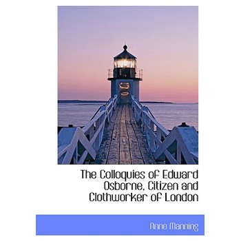 The Colloquies of Edward Osborne, Citizen and Clothworker of London
