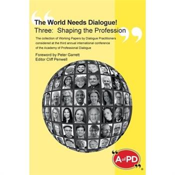 The World Needs Dialogue! Three