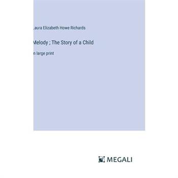 Melody; The Story of a Child