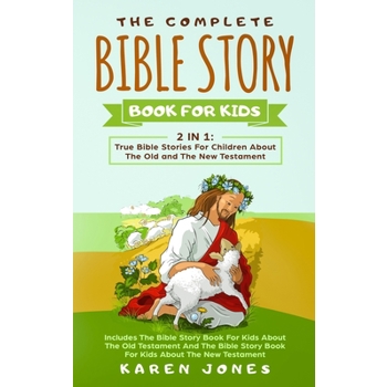 The Complete Bible Story Book For Kids