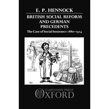 British Social Reform and German Precedents British Social Reform and German Precedents