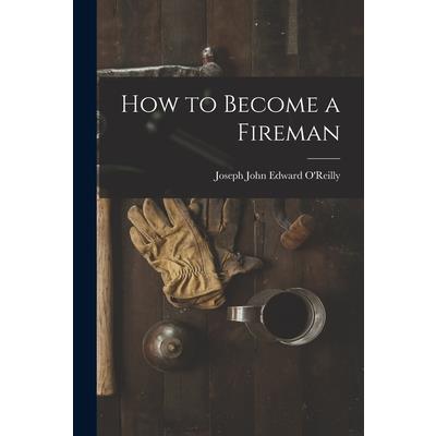 How to Become a Fireman