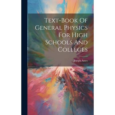 Text-book Of General Physics For High Schools And Colleges