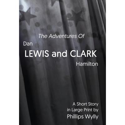 The Adventures of Dan Lewis and Clark Hamilton