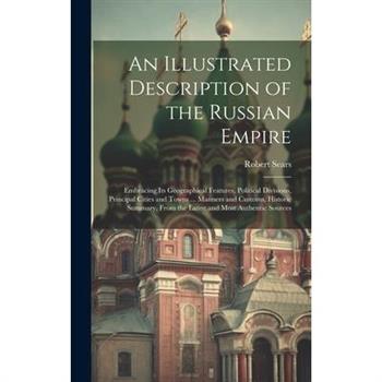 An Illustrated Description of the Russian Empire