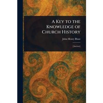 A Key to the Knowledge of Church History
